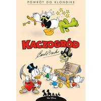 Kody rabatowe Egmont.pl - Kaczogród. Carl Barks. Powrót do Klondike i inne historie z lat 1952–1953