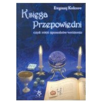 Kody rabatowe CzaryMary.pl Sklep ezoteryczny - Księga przepowiedni czyli 1001 sposobów wróżenia