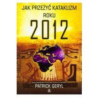 Kody rabatowe CzaryMary.pl Sklep ezoteryczny - Jak przeżyć kataklizm 2012 mk N