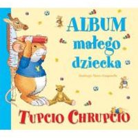 Kody rabatowe CzaryMary.pl Sklep ezoteryczny - Tupcio Chrupcio. Album małego dziecka