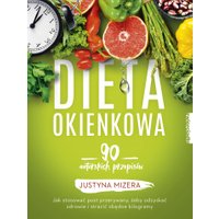 Kody rabatowe CzaryMary.pl Sklep ezoteryczny - Dieta okienkowa. 90 autorskich przepisów. Jak stosować post przerywany, żeby odzyskać zdrowie i stracić zbędne kilogramy