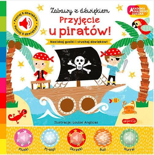 Kody rabatowe Urwis.pl - Harper Collins Książeczka Przyjęcie u piratów! Akademia Mądrego Dziecka. Zabawy z dźwiękiem