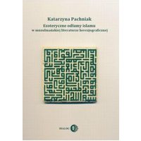 Kody rabatowe CzaryMary.pl Sklep ezoteryczny - Ezoteryczne odłamy islamu w muzułmańskiej literaturze herezjograficznej