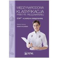 Kody rabatowe CzaryMary.pl Sklep ezoteryczny - Międzynarodowa Klasyfikacja Praktyki Pielęgniarskiej. ICNP® w praktyce pielęgniarskiej