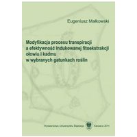 Kody rabatowe CzaryMary.pl Sklep ezoteryczny - Modyfikacja procesu transpiracji a efektywność indukowanej fitoekstrakcji ołowiu i kadmu w wybranych gatunkach roślin