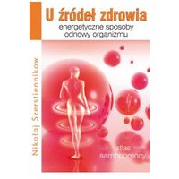Kody rabatowe CzaryMary.pl Sklep ezoteryczny - U źródeł zdrowia. Energetyczne sposoby odnowy organizmu