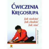 Kody rabatowe CzaryMary.pl Sklep ezoteryczny - Ćwiczenia kręgosłupa. Jak siedzieć. Jak chodzić. Jak stać