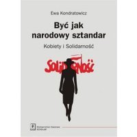 Kody rabatowe CzaryMary.pl Sklep ezoteryczny - Być jak narodowy sztandar Kobiety i Solidarność Ewa Kondratowicz
